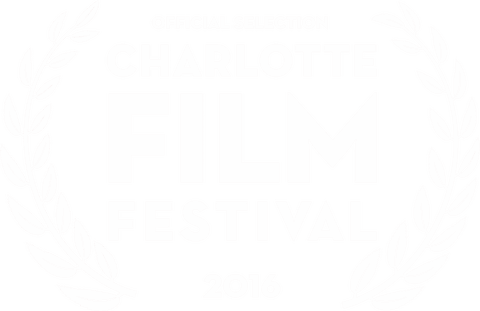 Charlotte Film Festival — Official Selection 2016