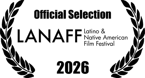 Latino & Native American Film Festival — Official Selection 2026